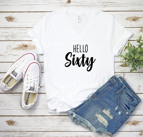 60th Birthday Gift, Hello Sixty V-Neck Shirt, 60th B-Day Tee, 60th Gift, Hello 60th Birthday, Funny 60th Bday, Gift For 60th, More Colors