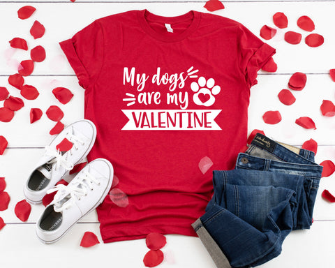 My Dogs Are My Valentine T-Shirt, Funny Valentines Day Shirt, Funny Shirt,  Dog Mom, Love My Dogs, Dog Mama, Valentines Day Shirt, 7 Colors!