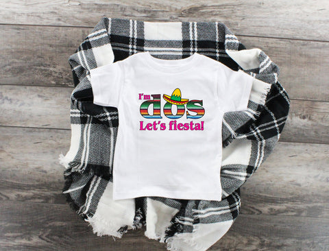 Toddler, I'm Dos, Let's Fiesta Birthday Shirt, Toddler Shirt, Mexican Fiesta Shirt, Funny Toddler Shirt, Toddler Shirt, Birthday Shirts, Two