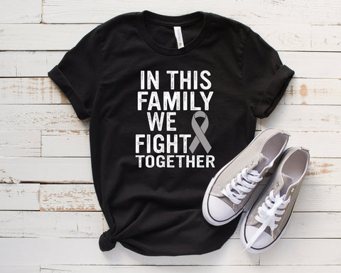 In This Family We Fight Together, Cancer T-Shirt,Cancer Awareness, Fight Cancer, Raise Awareness Cancer Sucks Shirt, Cancer Awareness Family